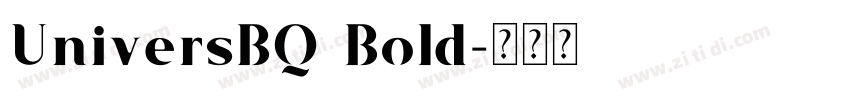 UniversBQ Bold字体转换 UniversBQ Bold字体转换